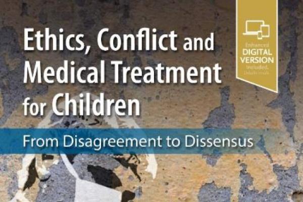 book cover ethics conflict medical treatment children written by Dominic Wilkinson and Julian Savulescu