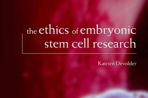 The Ethics of Embryonic Stem Cell Research by Katrien Devolder book cover
