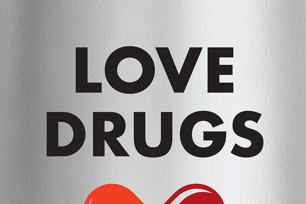 book cover of love drugs, the chemical future of relationships, by Brian D. Earp and Julian Savulescu